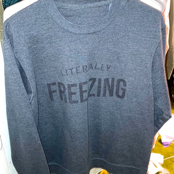 It’s a sweet shirt that says literally freezing on it - Picture 1 of 1